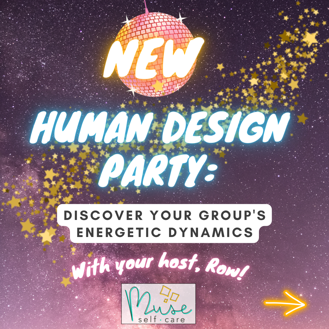 HUMAN DESIGN PARTY!!